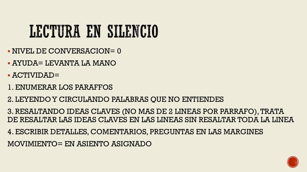 Lectura en Silencio NIVEL DE CONVERSACION= 0 AYUDA= LEVANTA LA MANO