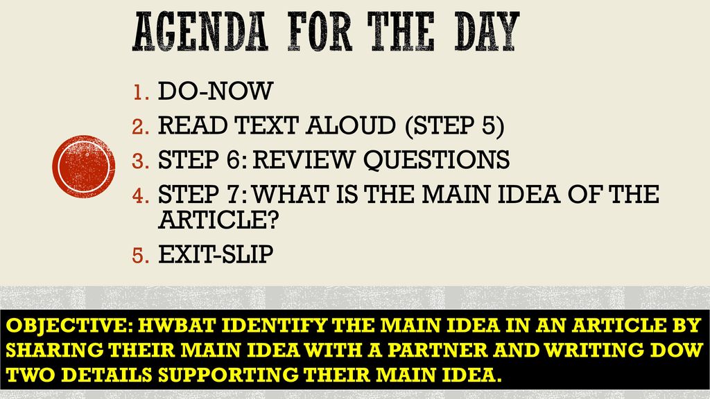 Agenda for the day DO-NOW READ TEXT ALOUD (STEP 5)