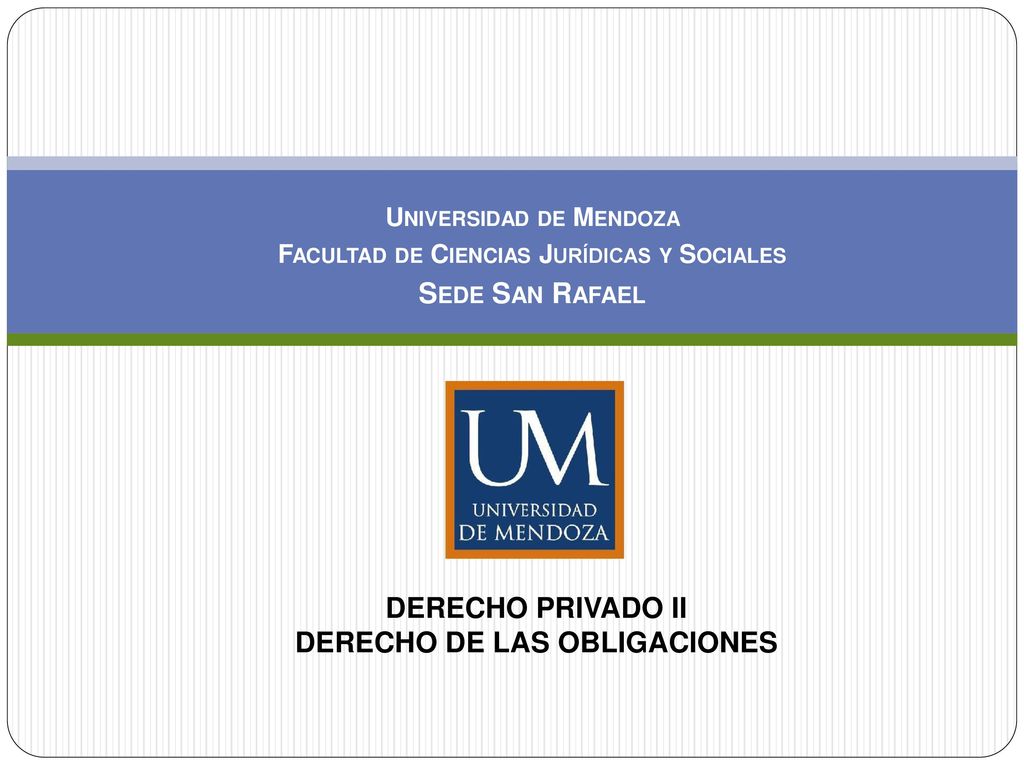 Sede San Rafael DERECHO PRIVADO II DERECHO DE LAS OBLIGACIONES