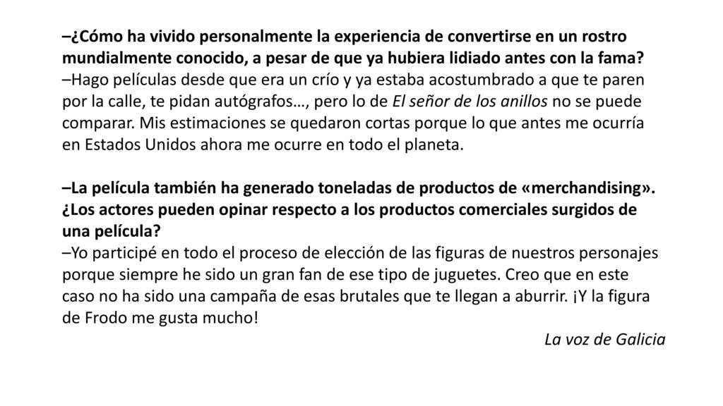 –¿Cómo ha vivido personalmente la experiencia de convertirse en un rostro mundialmente conocido, a pesar de que ya hubiera lidiado antes con la fama