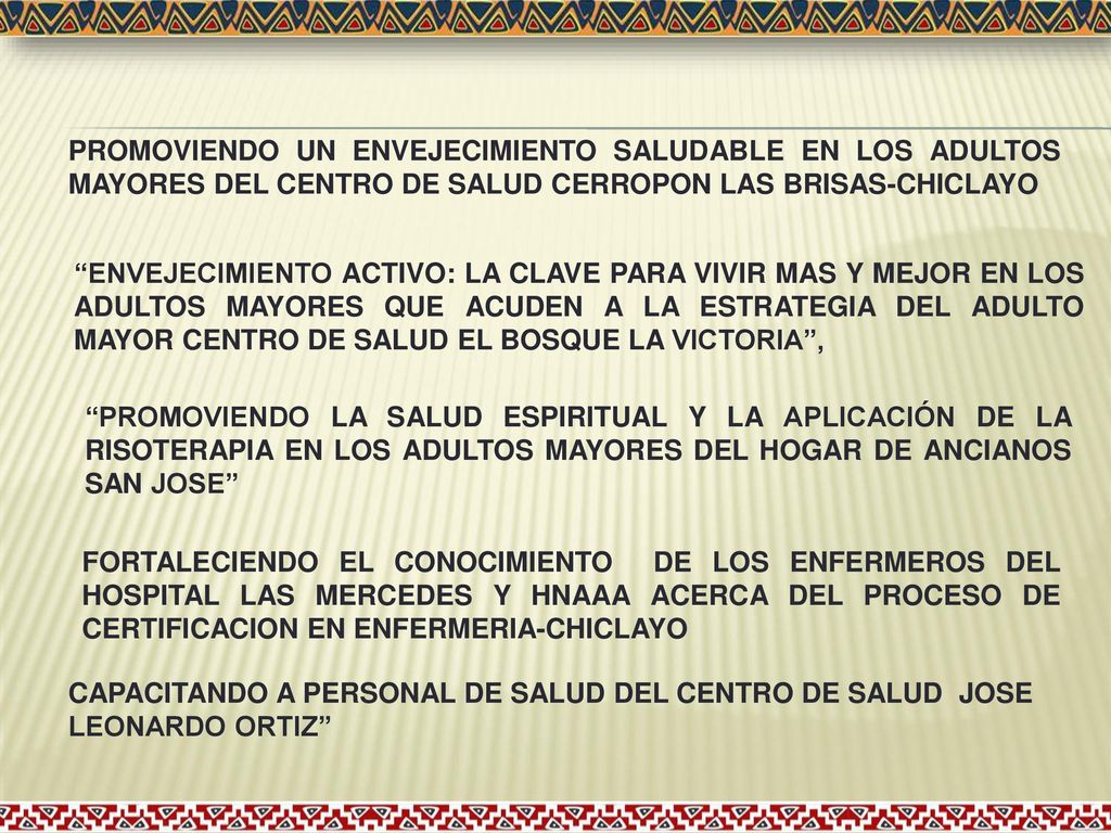 PROMOVIENDO UN ENVEJECIMIENTO SALUDABLE EN LOS ADULTOS MAYORES DEL CENTRO DE SALUD CERROPON LAS BRISAS-CHICLAYO