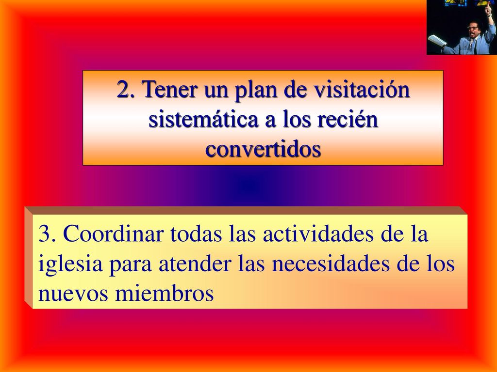 2. Tener un plan de visitación sistemática a los recién convertidos