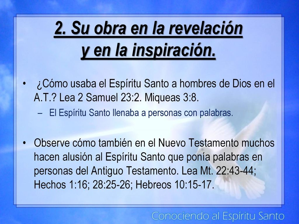 2. Su obra en la revelación y en la inspiración.