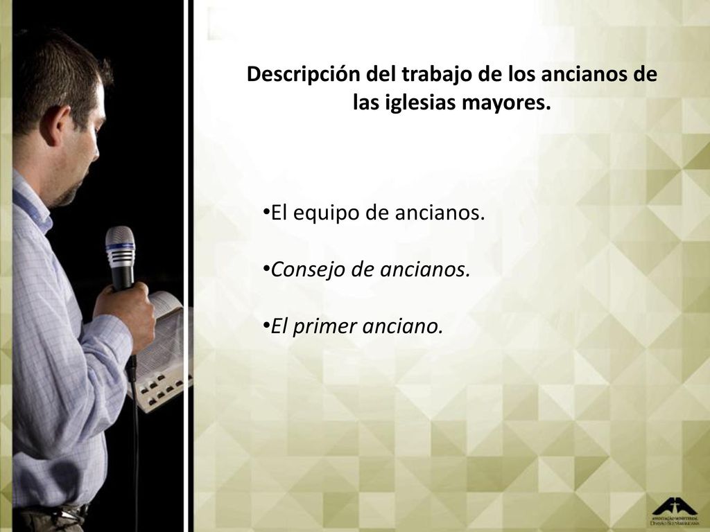 Descripción del trabajo de los ancianos de las iglesias mayores.