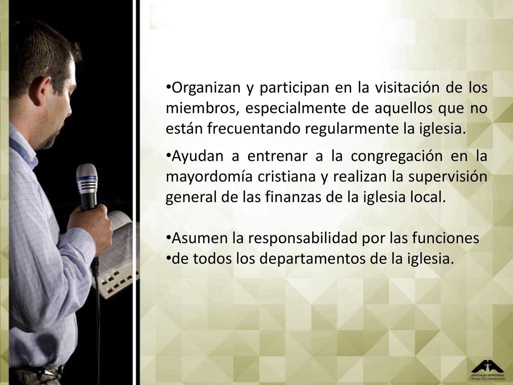 Organizan y participan en la visitación de los miembros, especialmente de aquellos que no están frecuentando regularmente la iglesia.