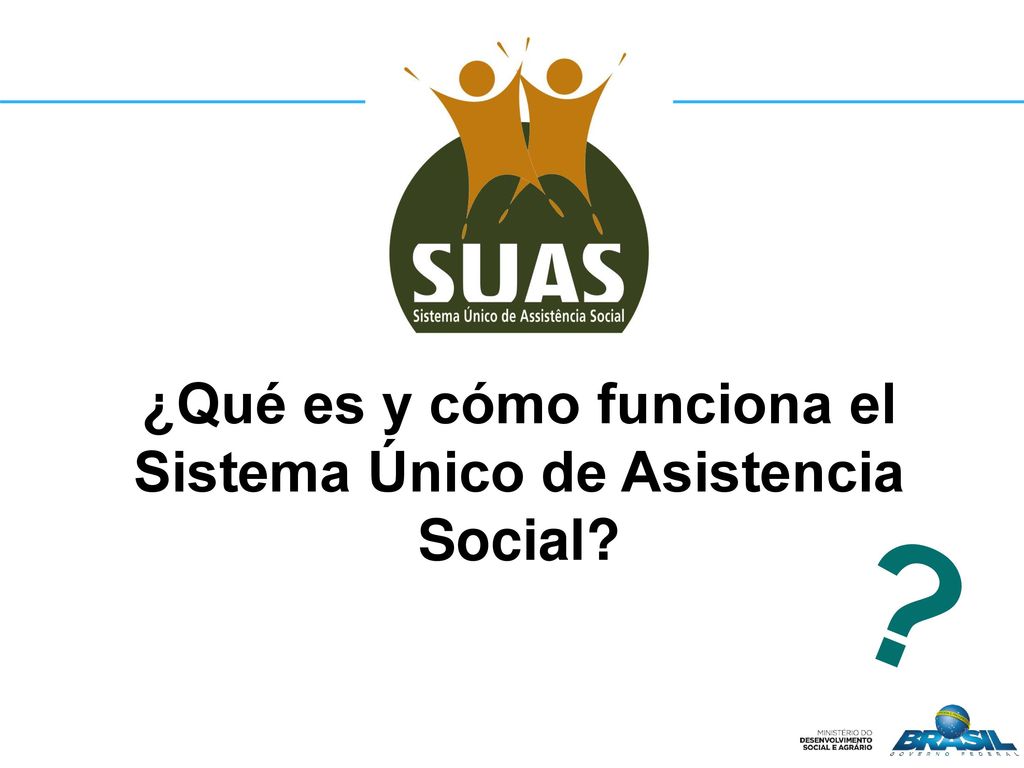¿Qué es y cómo funciona el Sistema Único de Asistencia Social