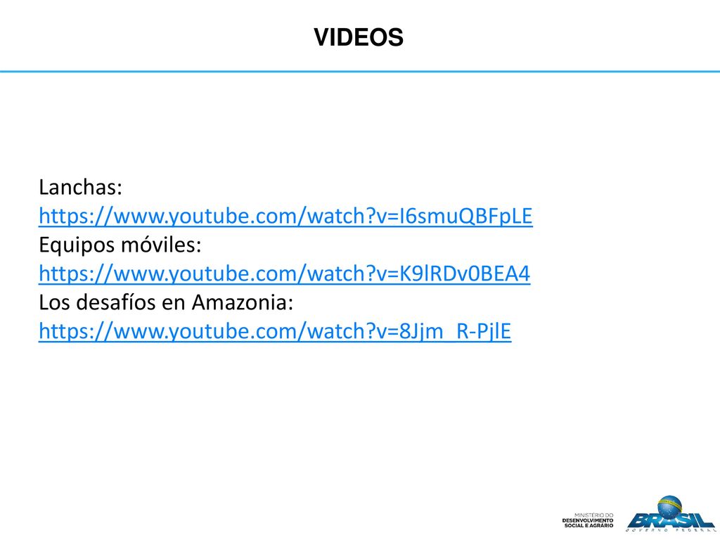 Videos Lanchas:   v=I6smuQBFpLE. Equipos móviles:   v=K9lRDv0BEA4.