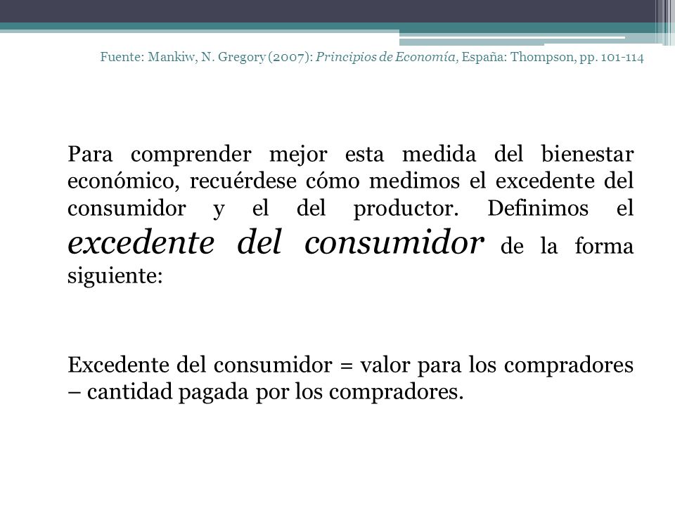 Fuente: Mankiw, N. Gregory (2007): Principios de Economía, España: Thompson, pp