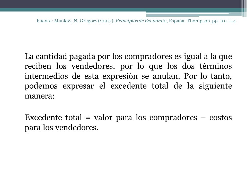 Fuente: Mankiw, N. Gregory (2007): Principios de Economía, España: Thompson, pp