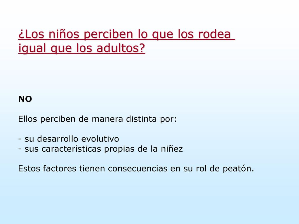 ¿Los niños perciben lo que los rodea igual que los adultos