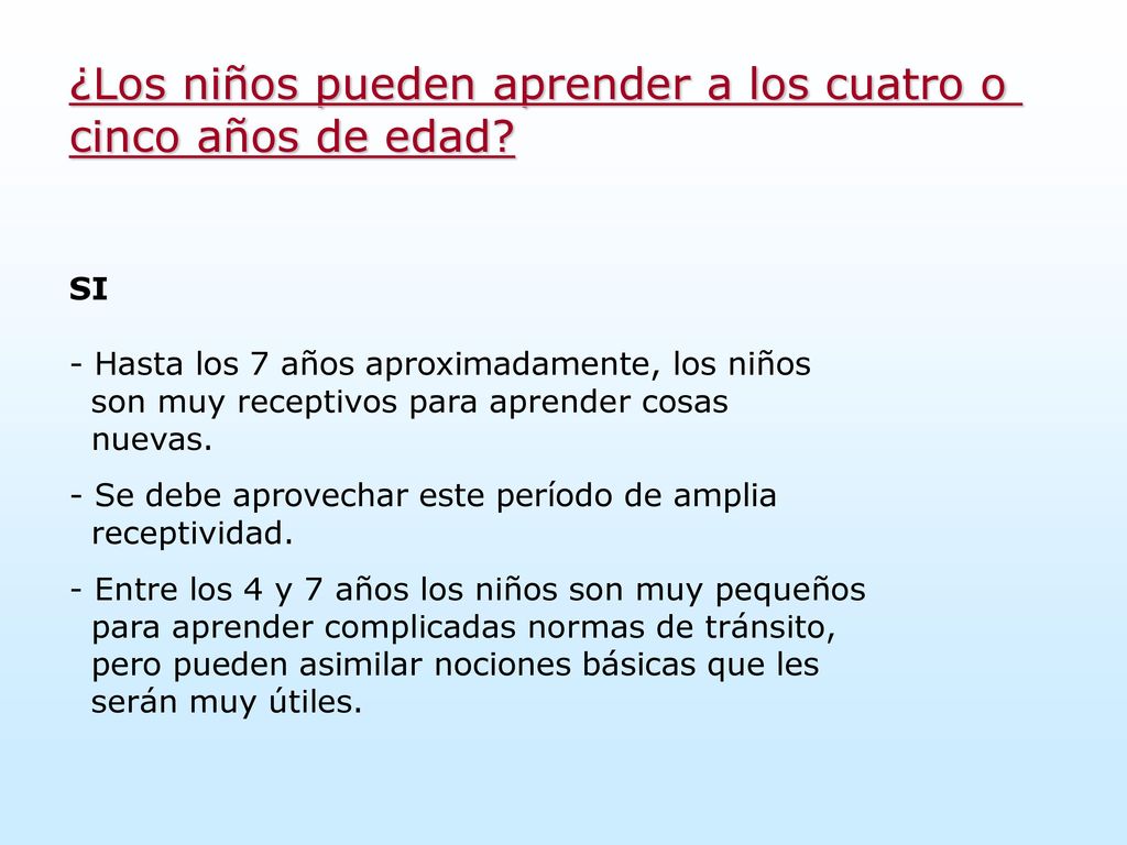¿Los niños pueden aprender a los cuatro o cinco años de edad