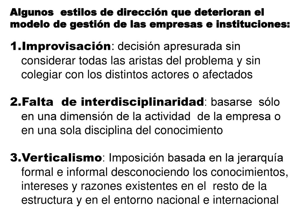 Algunos estilos de dirección que deterioran el modelo de gestión de las empresas e instituciones: