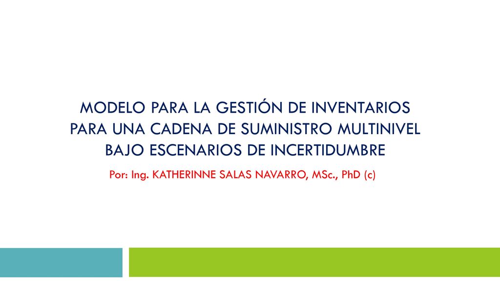 MODELO para la gestión de inventarios para una cadena de suministro multinivel bajo escenarios de incertidumbre