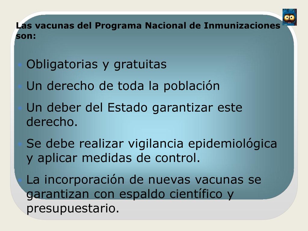 Obligatorias y gratuitas Un derecho de toda la población