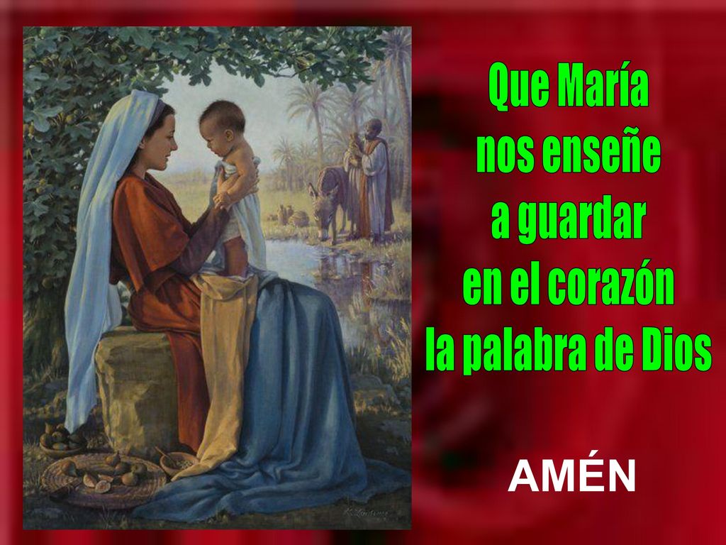 Que María nos enseñe a guardar en el corazón la palabra de Dios AMÉN