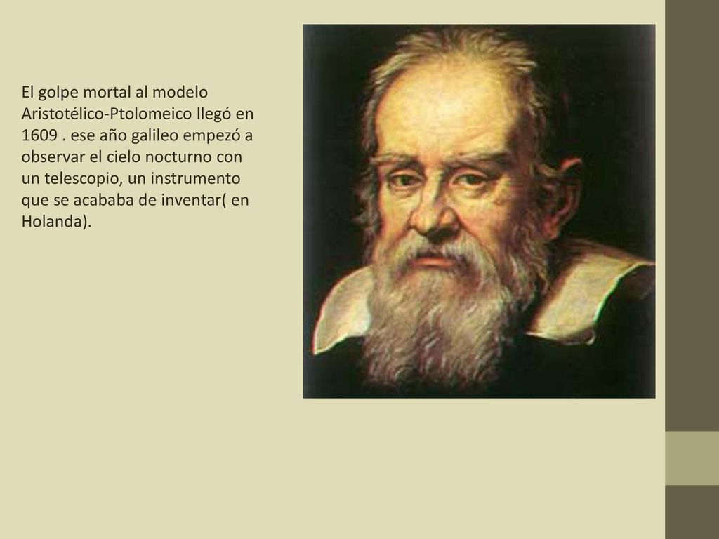 El golpe mortal al modelo Aristotélico-Ptolomeico llegó en 1609