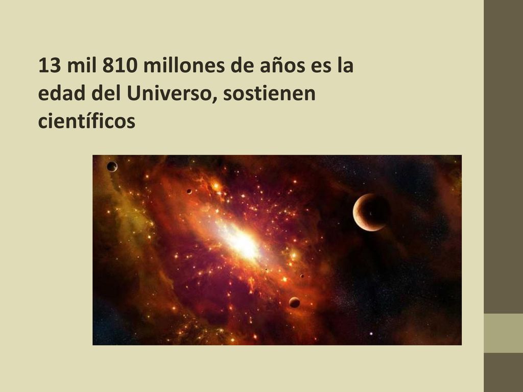 13 mil 810 millones de años es la edad del Universo, sostienen científicos