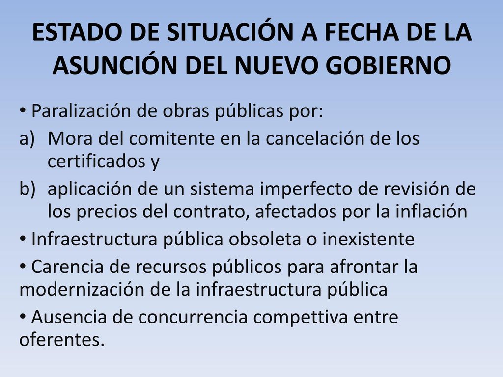ESTADO DE SITUACIÓN A FECHA DE LA ASUNCIÓN DEL NUEVO GOBIERNO