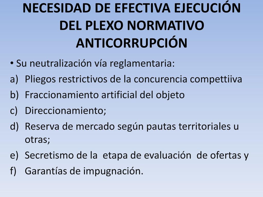 NECESIDAD DE EFECTIVA EJECUCIÓN DEL PLEXO NORMATIVO ANTICORRUPCIÓN