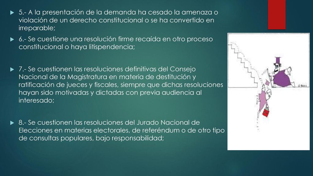 5.- A la presentación de la demanda ha cesado la amenaza o violación de un derecho constitucional o se ha convertido en irreparable;