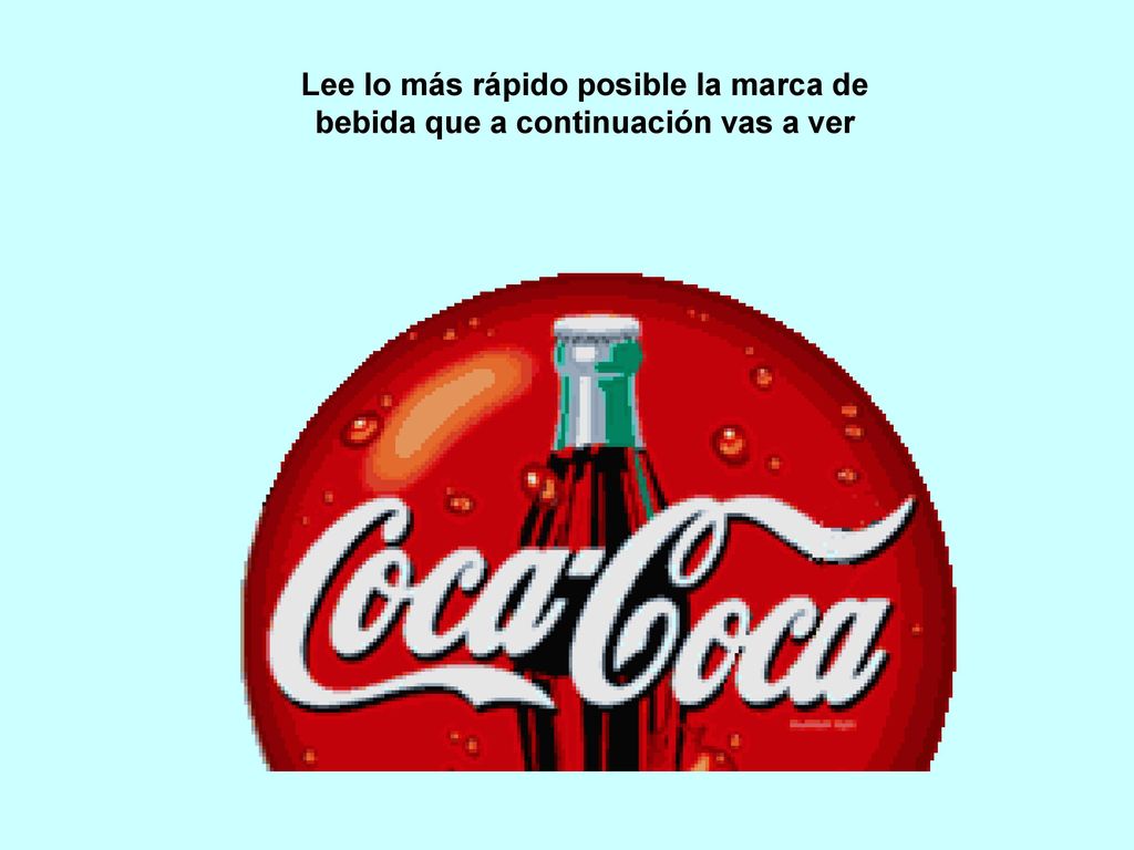 Lee lo más rápido posible la marca de bebida que a continuación vas a ver