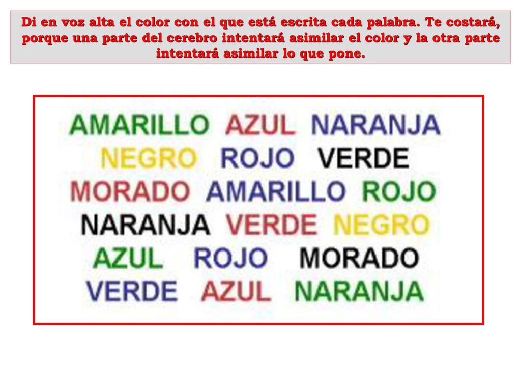 Di en voz alta el color con el que está escrita cada palabra