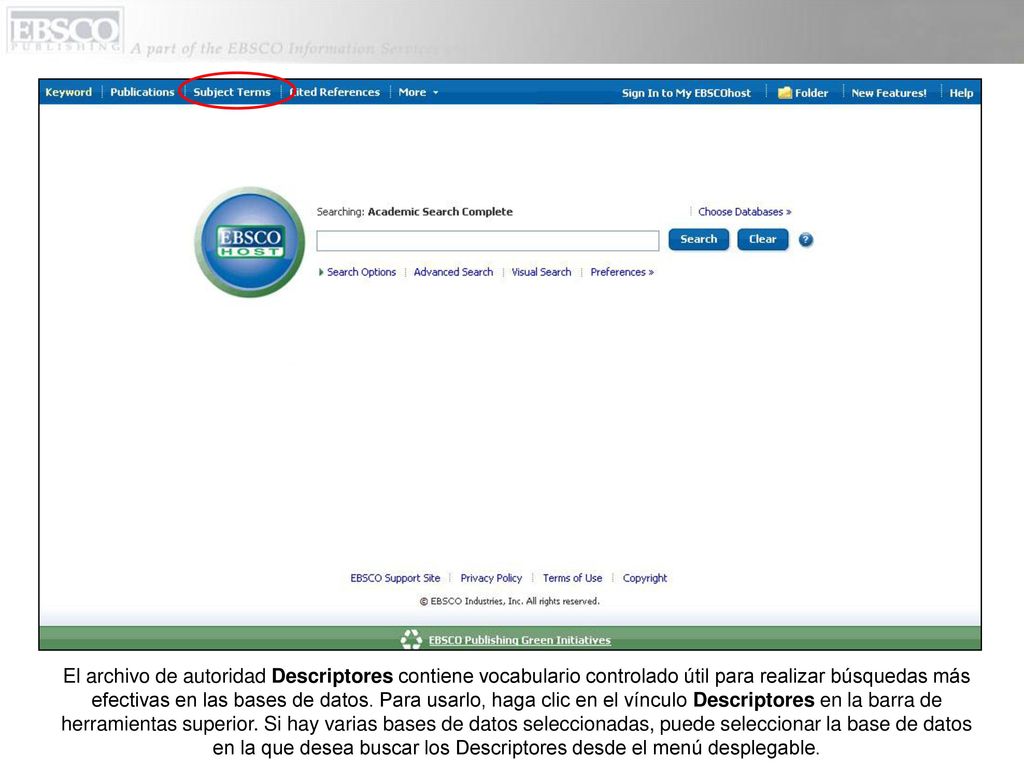El archivo de autoridad Descriptores contiene vocabulario controlado útil para realizar búsquedas más efectivas en las bases de datos.