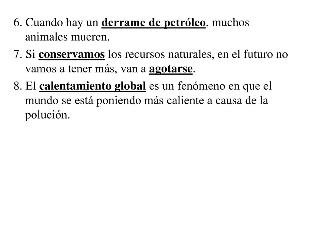 6. Cuando hay un derrame de petróleo, muchos animales mueren.