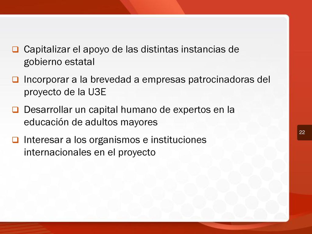 Capitalizar el apoyo de las distintas instancias de gobierno estatal