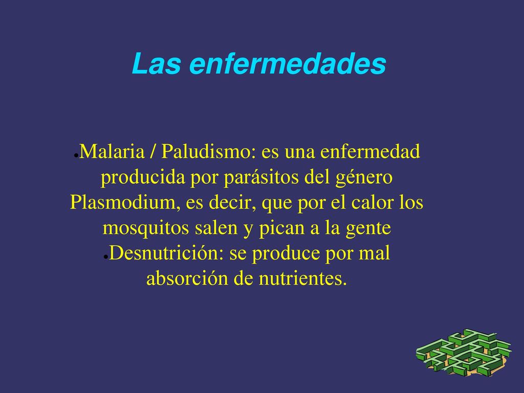 Desnutrición: se produce por mal absorción de nutrientes.