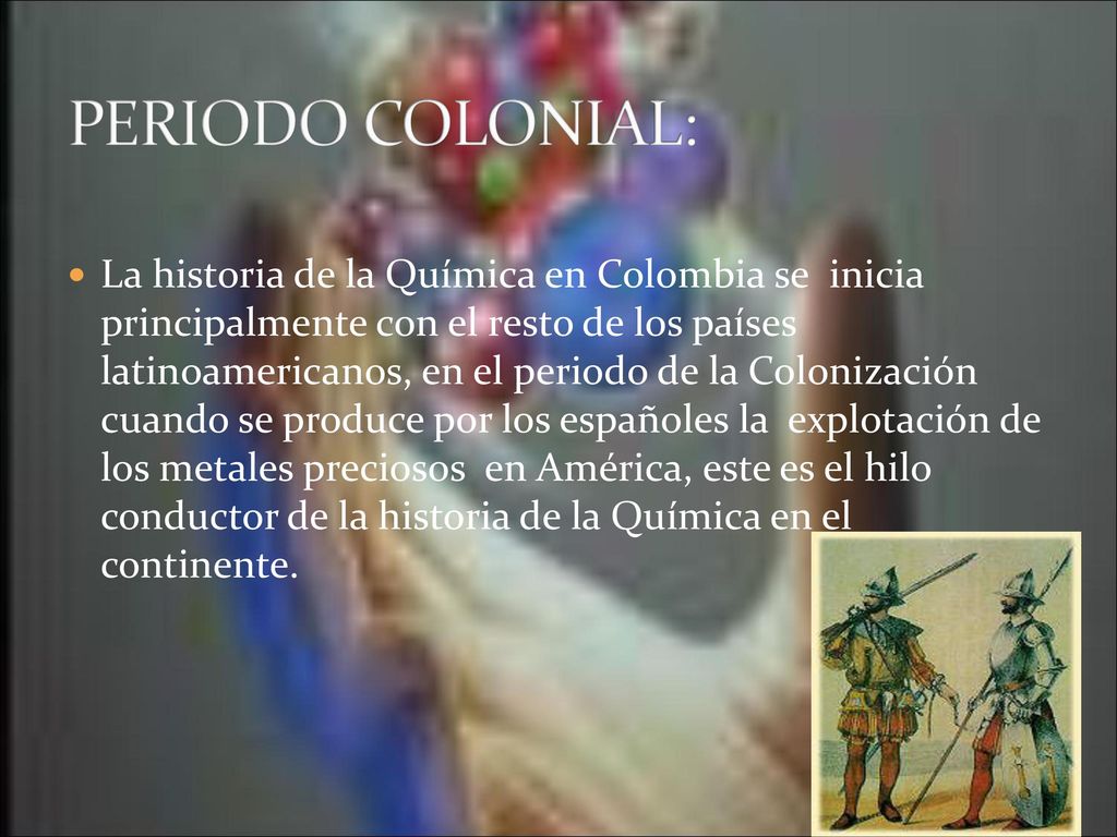 HISTORIA DE LA QUIMICA EN COLOMBIA DESARROLLO HISTORICO DE LA ...