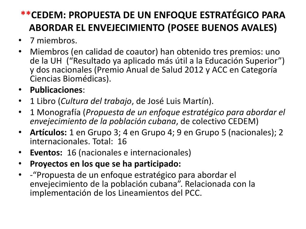 **CEDEM: PROPUESTA DE UN ENFOQUE ESTRATÉGICO PARA ABORDAR EL ENVEJECIMIENTO (POSEE BUENOS AVALES)