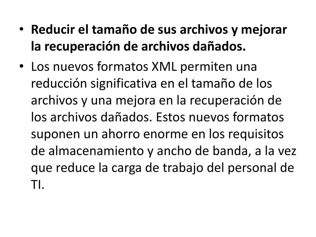 Reducir el tamaño de sus archivos y mejorar la recuperación de archivos dañados.