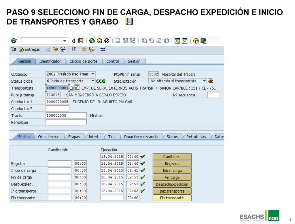 Paso 9 Selecciono fin de carga, despacho expedición e inicio de transportes y grabo