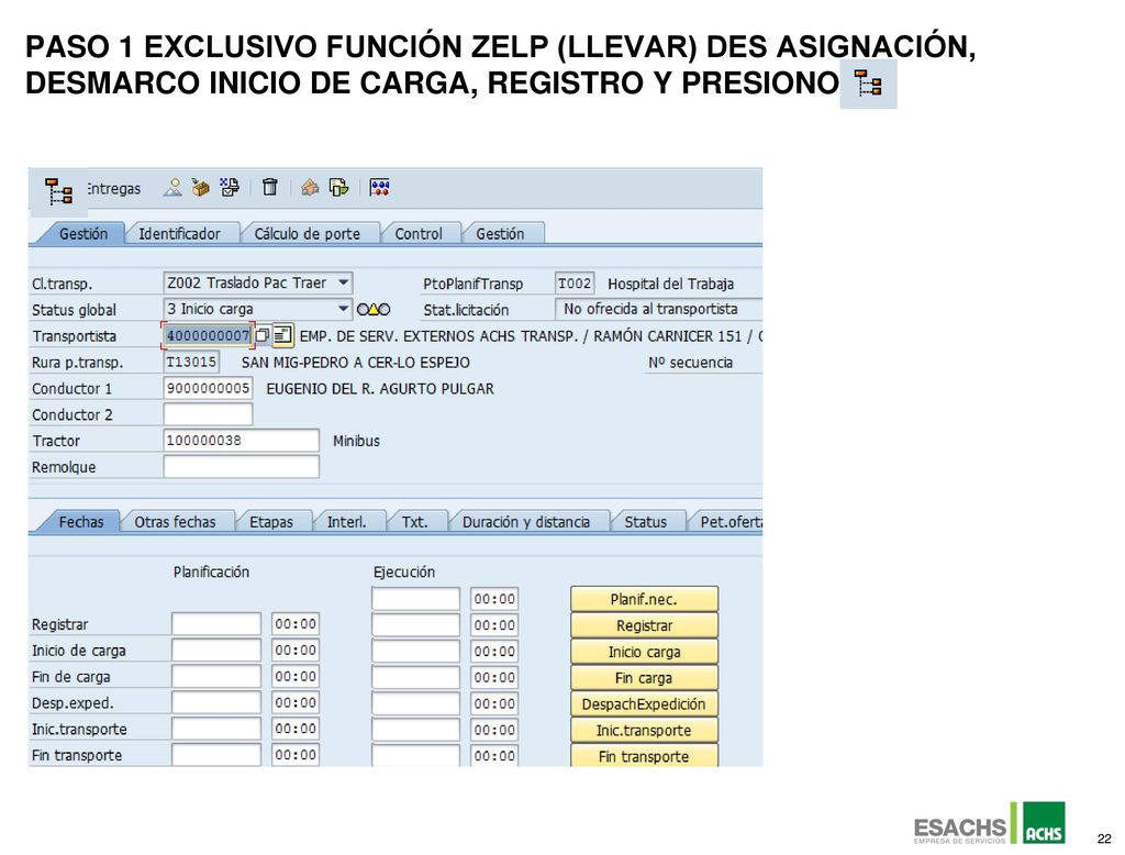 PASo 1 Exclusivo función ZELP (LLEVAR) des asignación, desmarco inicio de carga, registro y presiono