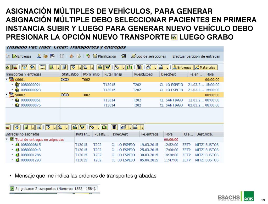 Asignación múltiples de vehículos, para generar asignación múltiple debo seleccionar pacientes en primera instancia subir y luego para generar nuevo vehículo debo presionar la opción nuevo transporte luego grabo
