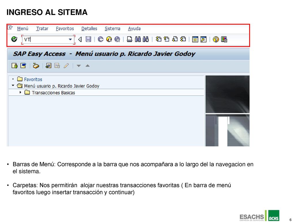 Ingreso Al SITEMA Barras de Menú: Corresponde a la barra que nos acompañara a lo largo del la navegacion en el sistema.