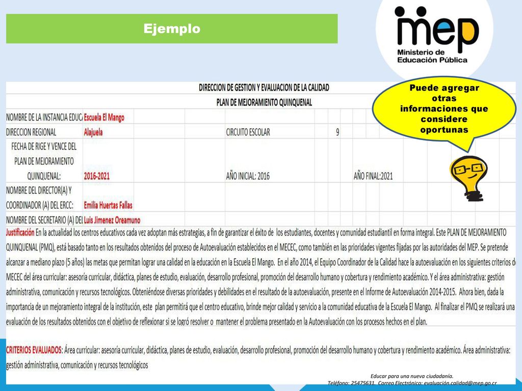 Ejemplo Puede agregar otras informaciones que considere oportunas