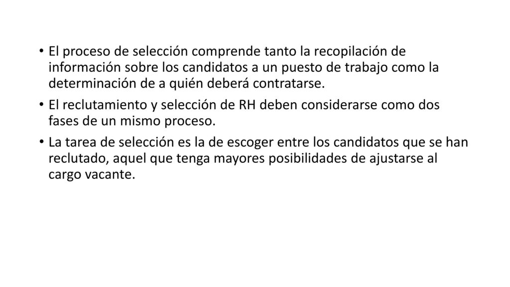 La función de reclutamiento es la de suplir la selección de candidatos