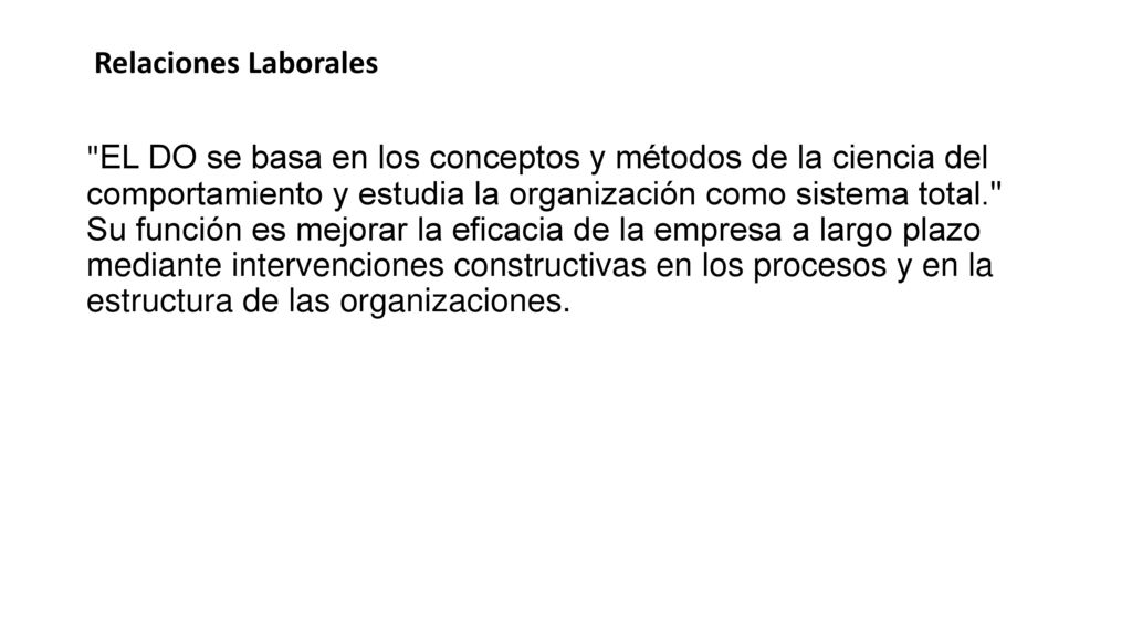 Entrenamiento y Desarrollo Se basa en la política de la organización, frente a los sindicatos, tomados como representantes de los anhelos, aspiraciones y necesidades de los empleados.