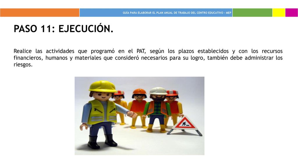 GUÍA PARA ELABORAR EL PLAN ANUAL DE TRABAJO DEL CENTRO EDUCATIVO - MEP. Paso 11: ejecución.