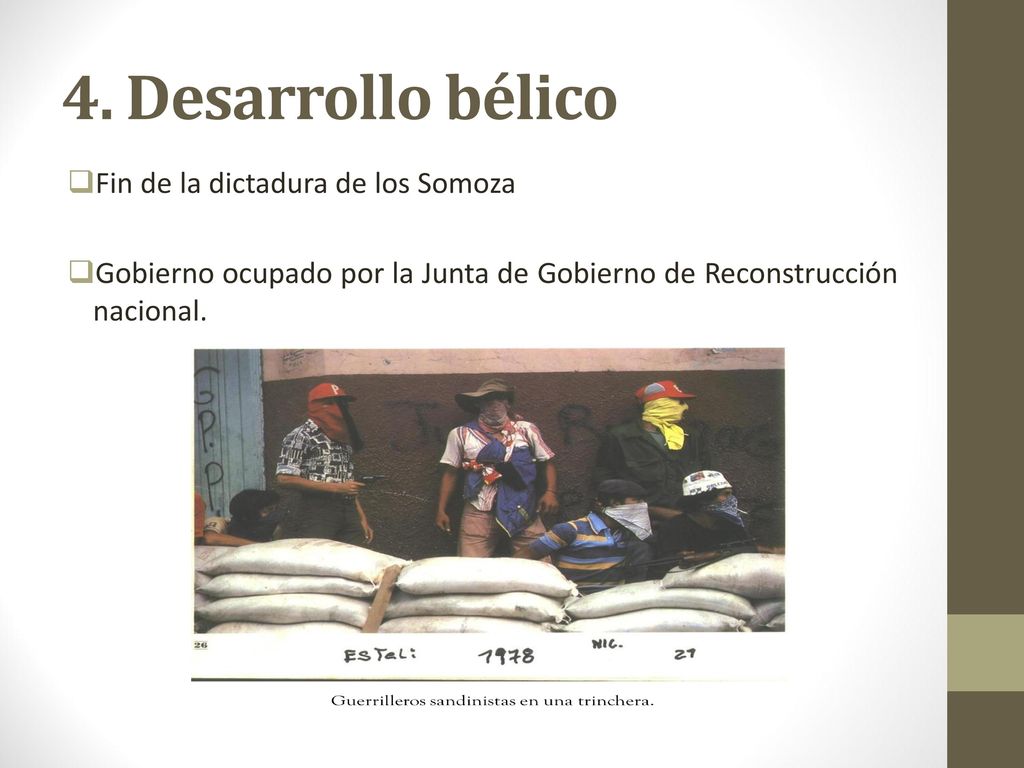 4. Desarrollo bélico Fin de la dictadura de los Somoza