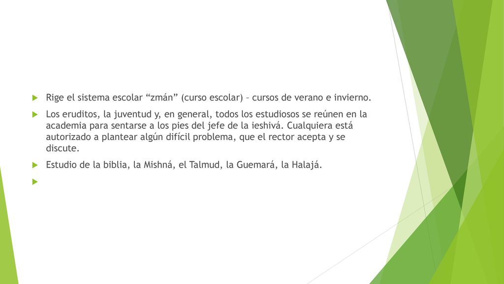 Rige el sistema escolar zmán (curso escolar) – cursos de verano e invierno.