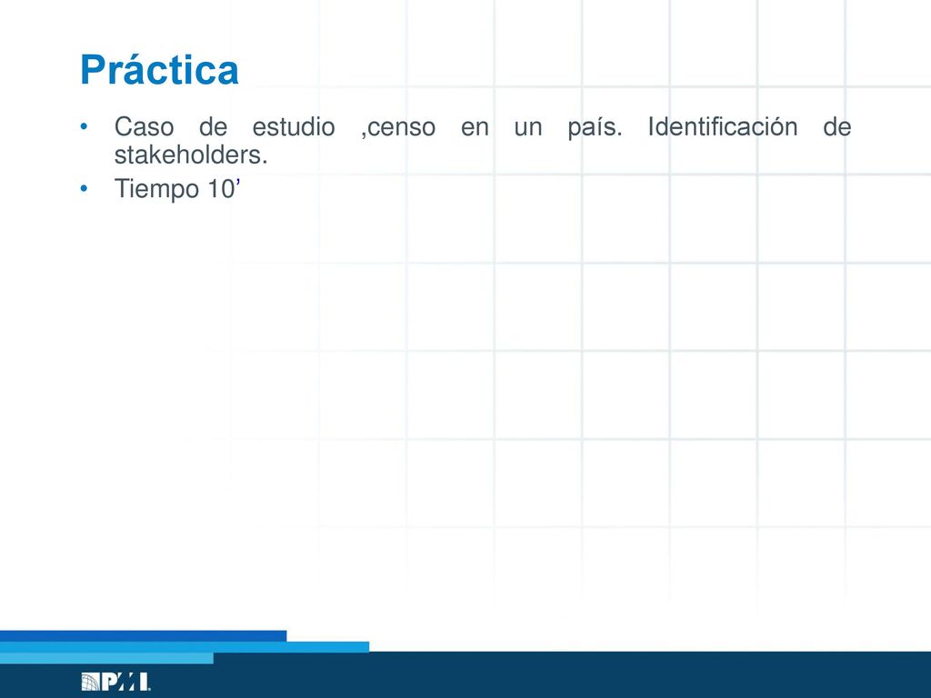 Práctica Caso de estudio ,censo en un país. Identificación de stakeholders. Tiempo 10’