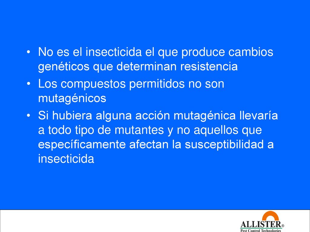 No es el insecticida el que produce cambios genéticos que determinan resistencia