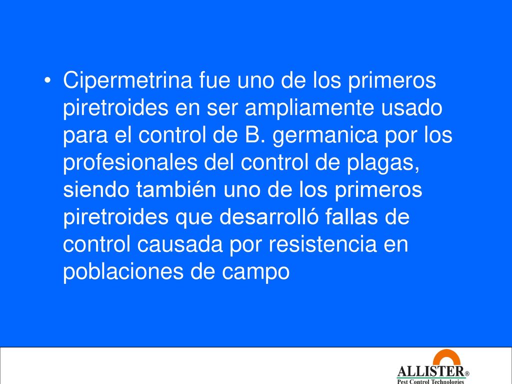Cipermetrina fue uno de los primeros piretroides en ser ampliamente usado para el control de B.