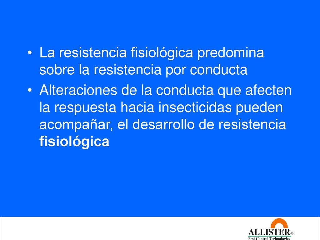 La resistencia fisiológica predomina sobre la resistencia por conducta