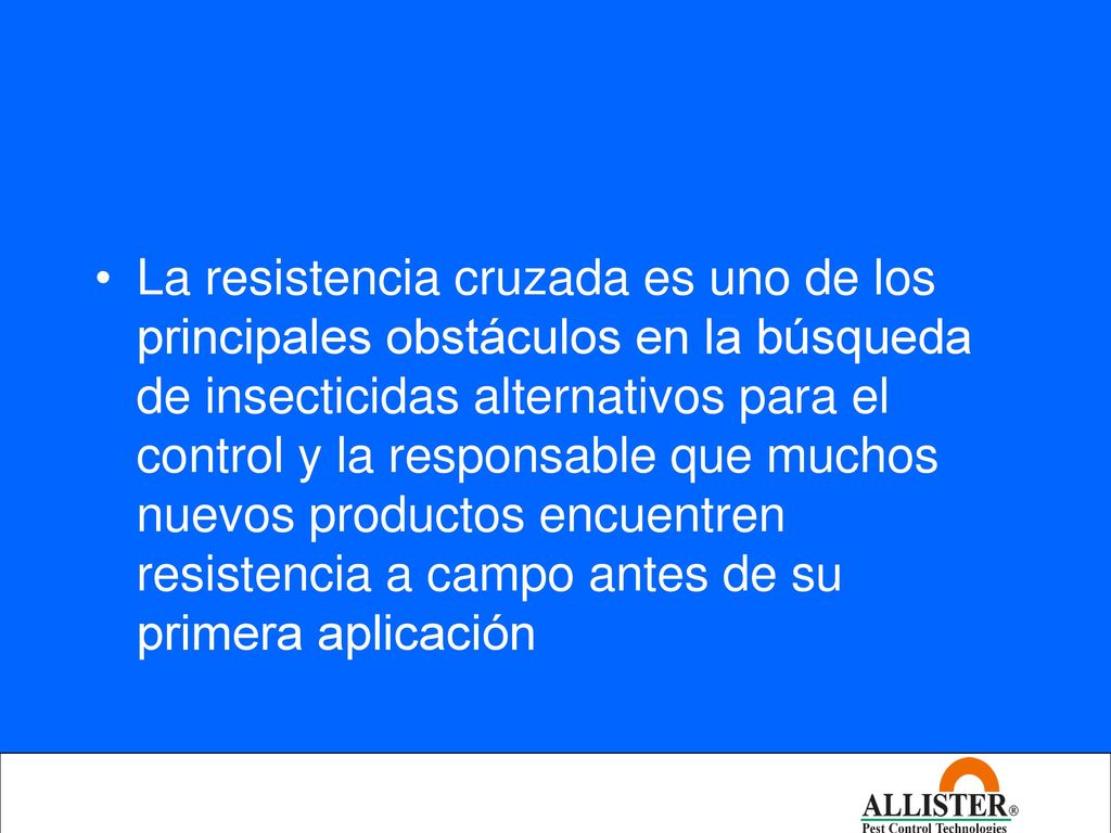 La resistencia cruzada es uno de los principales obstáculos en la búsqueda de insecticidas alternativos para el control y la responsable que muchos nuevos productos encuentren resistencia a campo antes de su primera aplicación