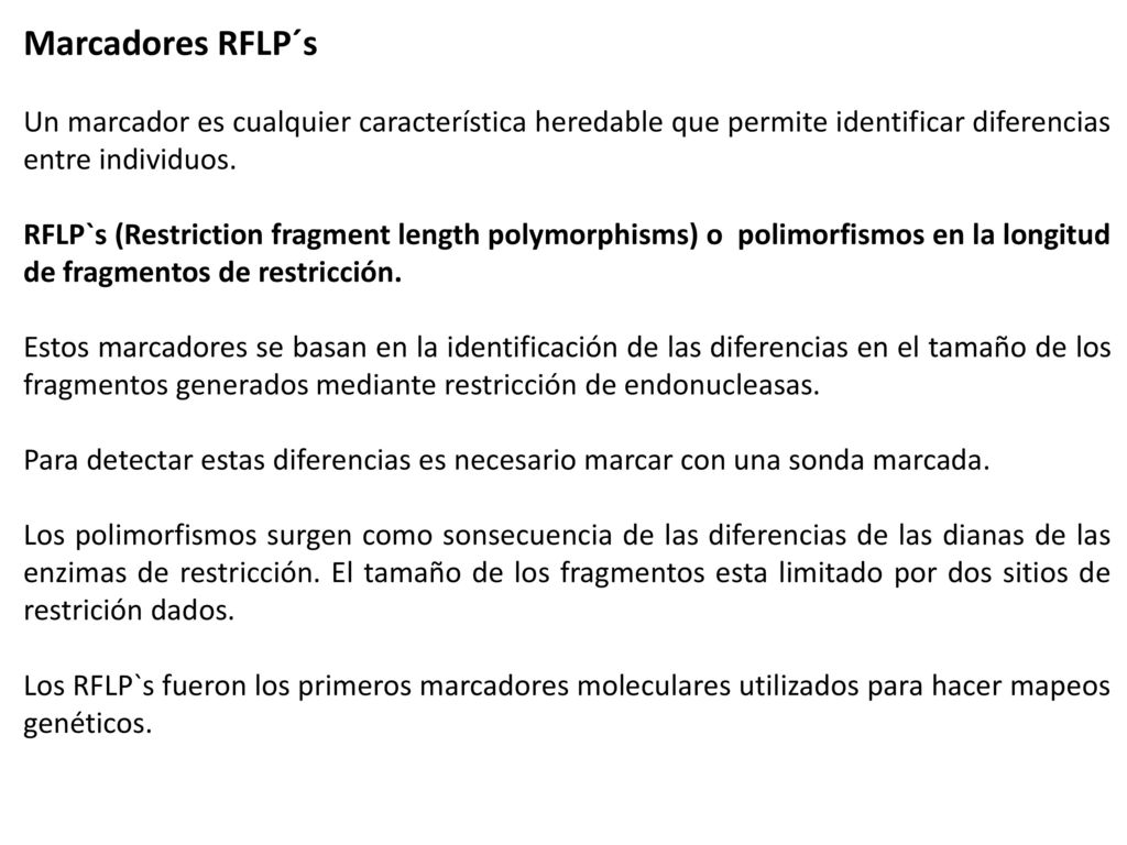 Marcadores RFLP´s Un marcador es cualquier característica heredable que permite identificar diferencias entre individuos.
