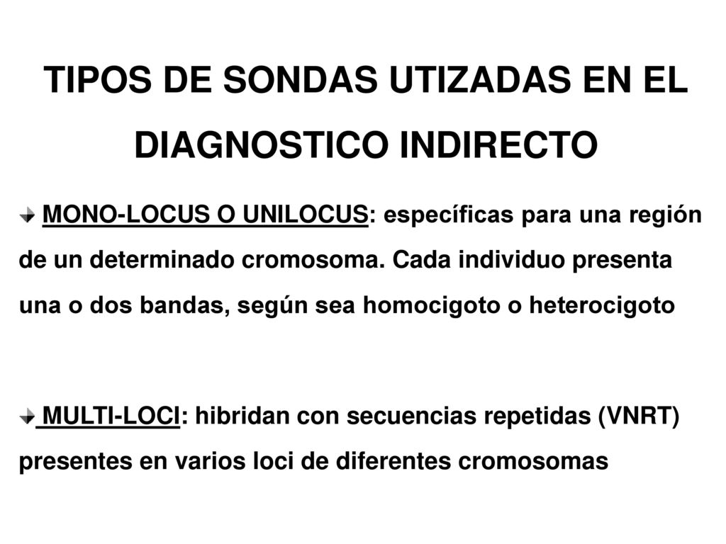 TIPOS DE SONDAS UTIZADAS EN EL DIAGNOSTICO INDIRECTO